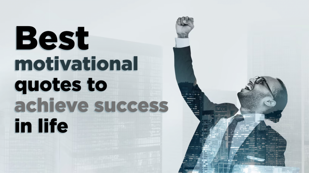 10 Motivational Quotes to be Your Success in Life